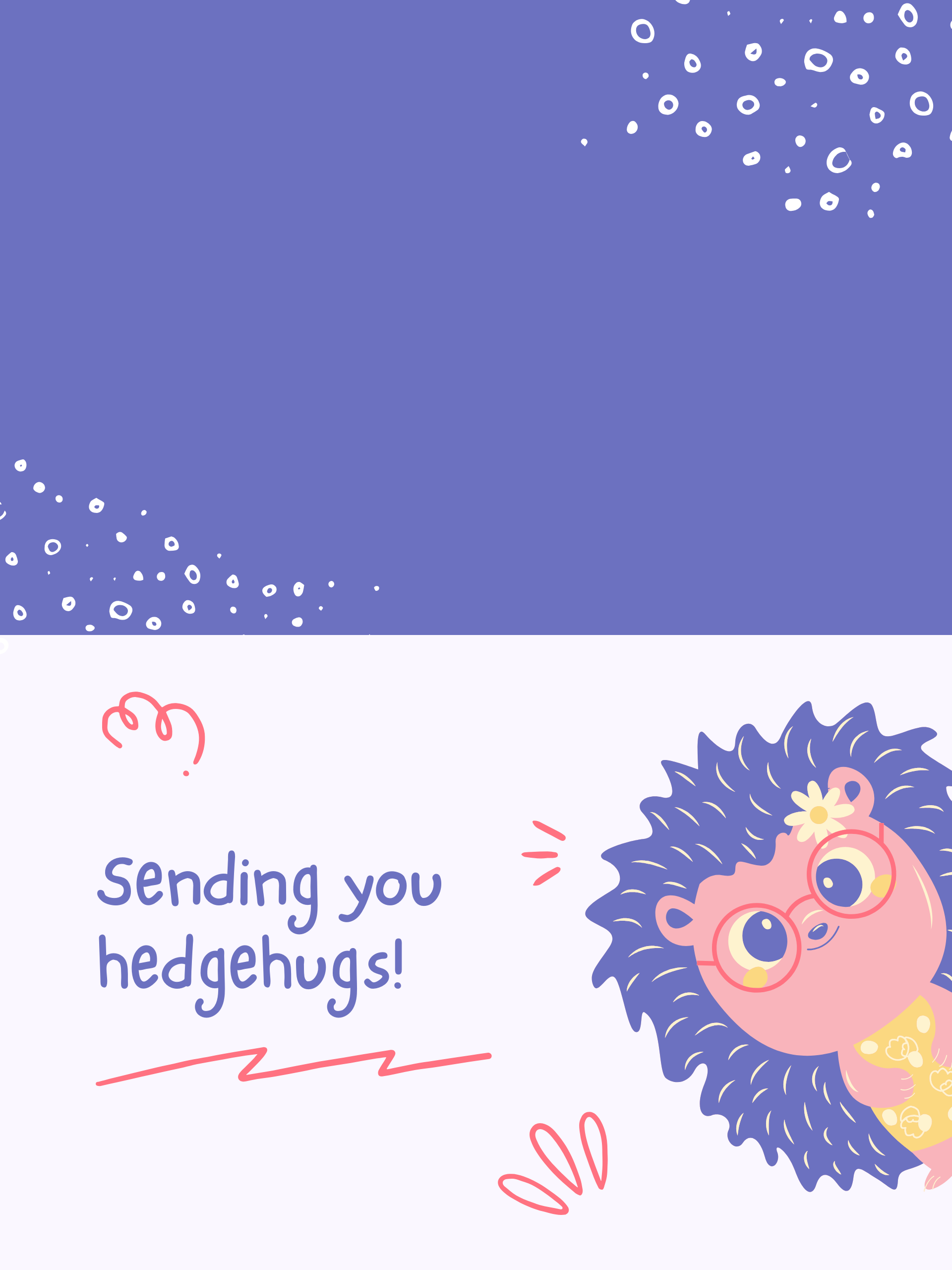 Sending you hedgehugs!